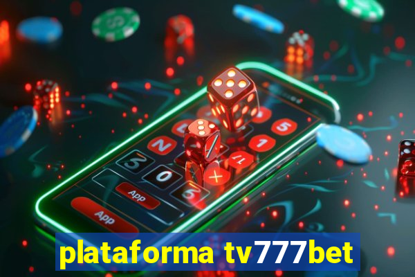 plataforma tv777bet